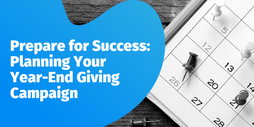 Download 'Prepare for Success: Planning Your Year-End Giving Campaign' Today!