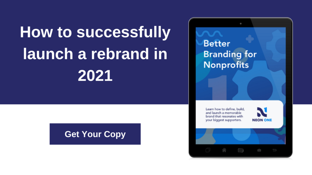 better branding for nonprofits. "How to successfully launch a rebrand in 2021"