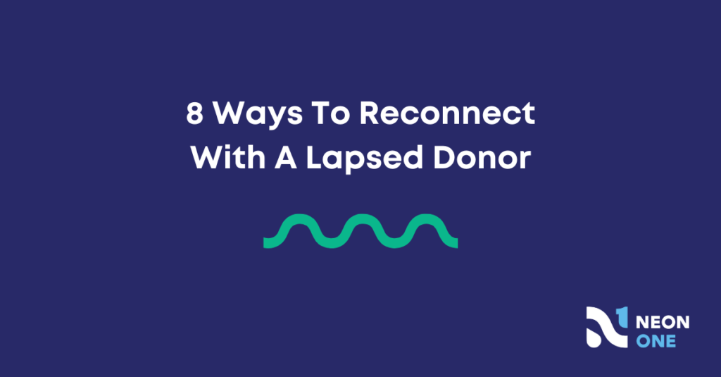 8 ways to reconnect with a lapsed donor
