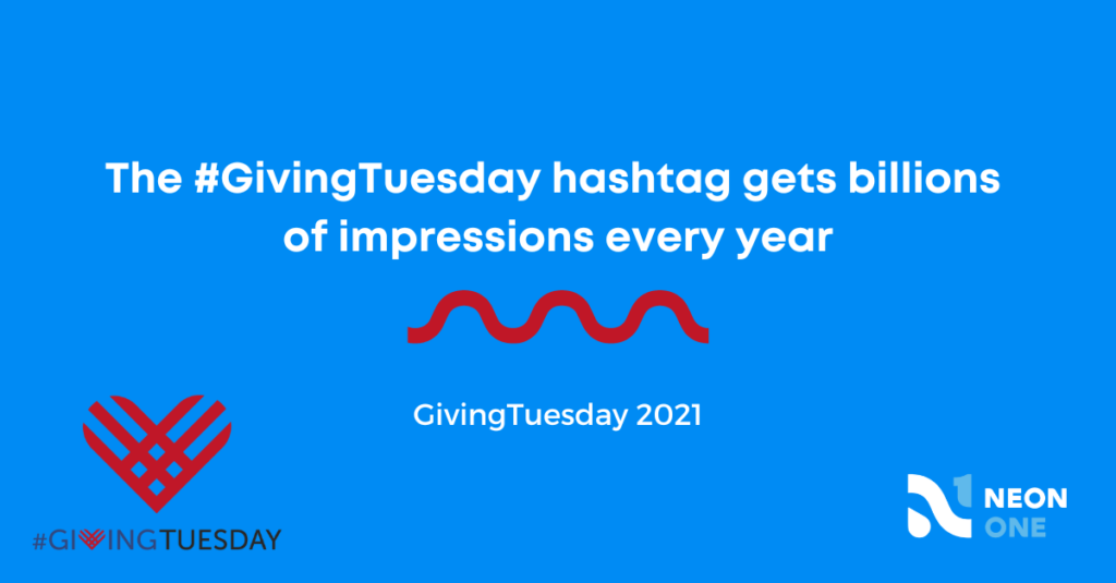 the givingtuesday hashtag gets billions of impressions each year