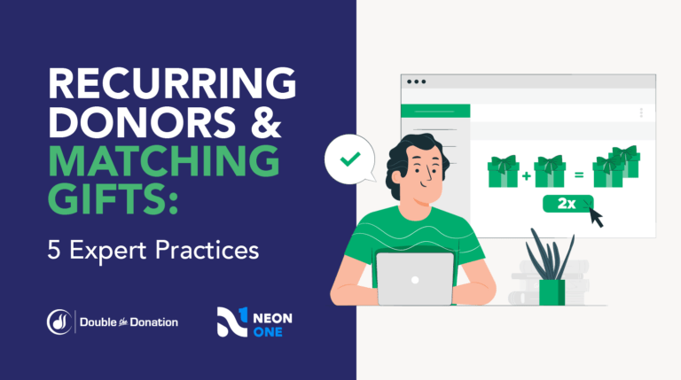 Recurring Donors & Matching Gifts: 5 Expert Practices